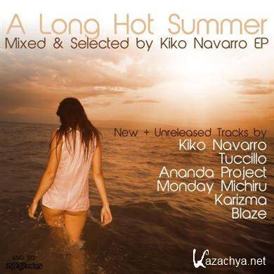 A Long Hot Summer Mixed & Selected by Kiko Navarro (EP) (2011)