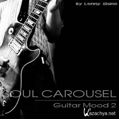 Soul Carousel: Guitar Mood 2 by Lenny Shine (2011)