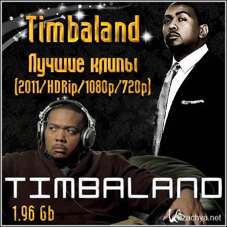 Timbaland -   (2011/HDRip/1080p/720p)