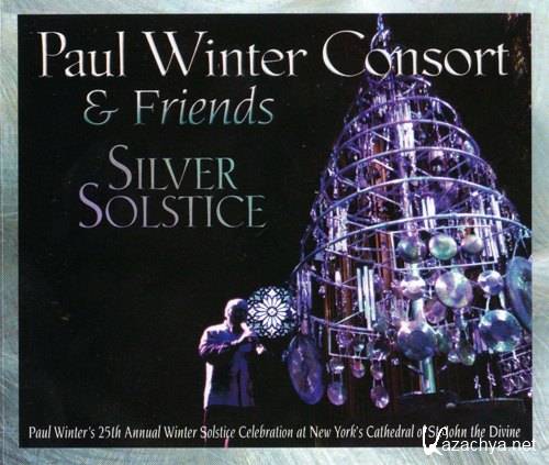 Paul Winter Consort & Friends - Silver Solstice (2005)