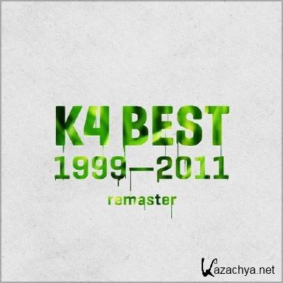   - K4 BEST 1999-2011 [Remaster] (2011)