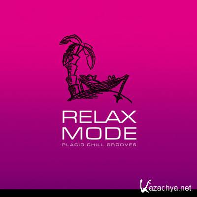 Relax Mode - Placid Chill Grooves (FLAC)