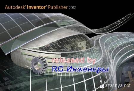 Autodesk Inventor Publisher 2012 [ x32 + x64, ISZ ( English |  ) 2011 ]