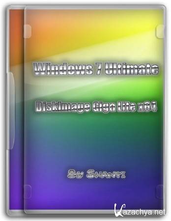 Windows 7 Ultimate DiskImage Giga Lite x64 Rus by Shanti