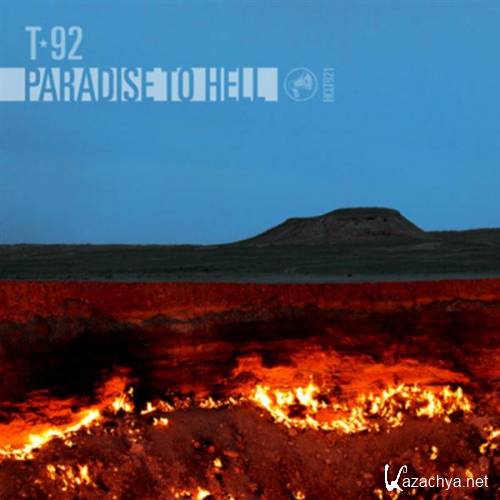 T92 - Paradise To Hell (2011)