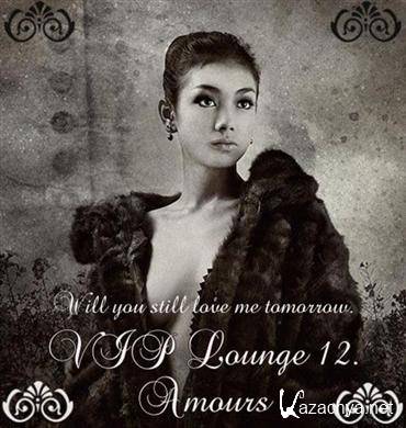 VIP Lounge 12. Amours (2011)
