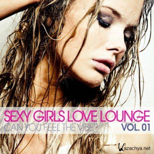 Sexy Girls Like Lounge Vol. 1: Can You Feel The Vibe? (2011)