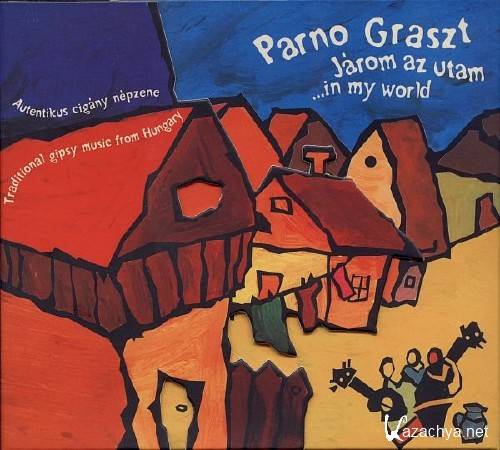 Parno Graszt - Jarom az utam (2004)