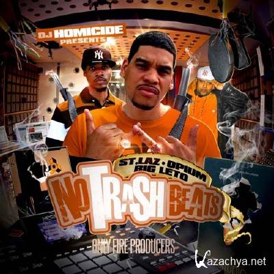 St. Laz, Opium & Big Leto - No Trash Beats (2011)