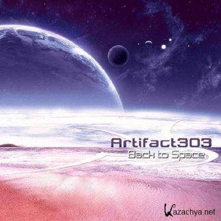 Artifact303 - Back to Space [2011, Goa Trance, MP3 320 /]