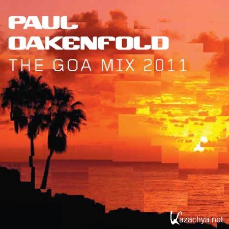 Paul Oakenfold - The Goa Mix 2011 [2010, Trance, Goa Trance, Progressive Trance, FLAC ~ 968 /]
