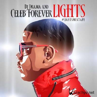 DJ Drama & Celeb Forever - Lights (2011)
