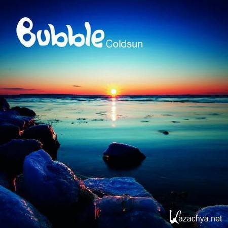 Bubble - Coldsun [2011, Psychedelic/Full On , MP3 320 /]