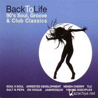 Various Artists - Back To Life: 90's Soul, Groove & Club Classics (2011).MP3