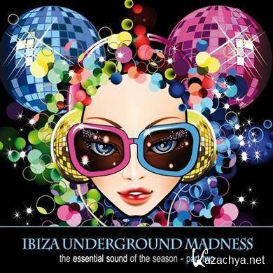 Ibiza Underground Madness: The Essential Sound Of The Season Part Two (2011)