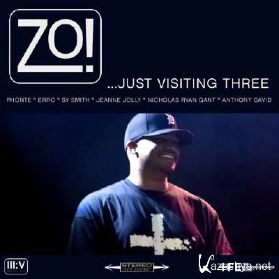 Zo! - ...Just Visiting Three (2011)