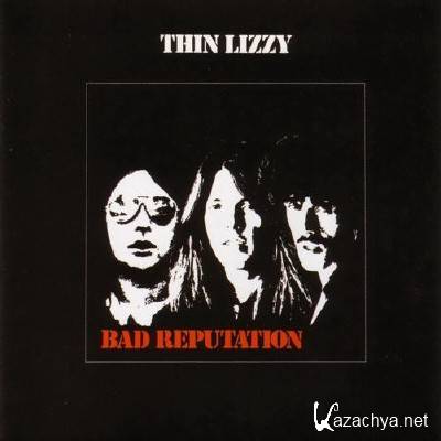 Thin Lizzy - Bad Reputation [Remastered] (2011)