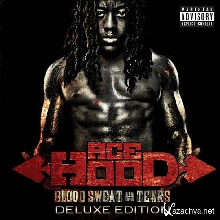 Ace Hood - Blood Sweat & Tears (iTunes Deluxe Edition) (2011)