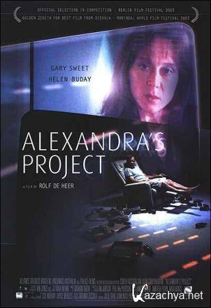  / Alexandra's Project (2003) DVDRip (AVC) 1.46 Gb