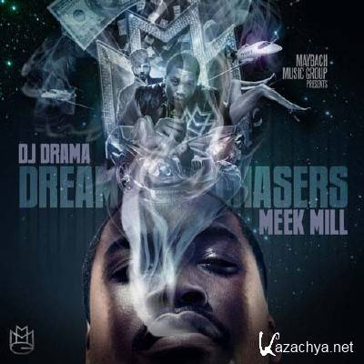 DJ Drama & Meek Mill - Dreamchasers (2011) DJ Drama & Meek Mill - Dreamchasers (2011)