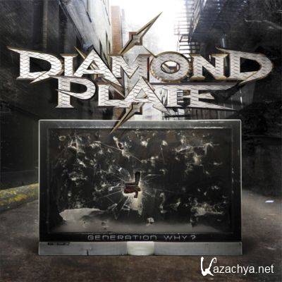 Diamond Plate - Generation Why? (2011)