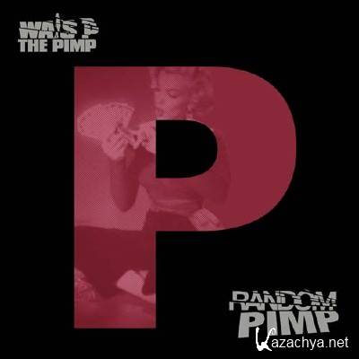 Wais P - Random Pimp (2011)