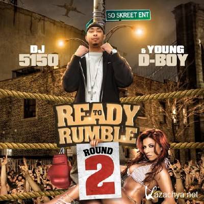 Young D-Boy - Ready To Rumble Round 2 (2011)