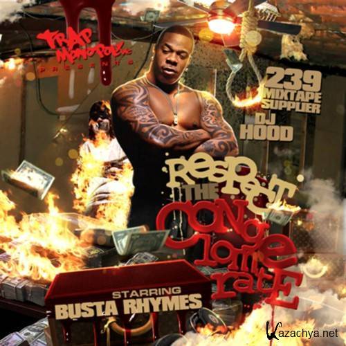 Busta Rhymes - Respect The Conglomerate (Hosted by DJ Hood) (2011)