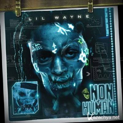 Lil Wayne - Non Human (2011)