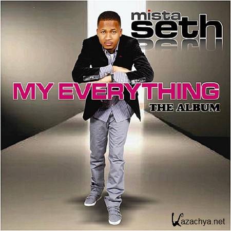 Mista Seth - My Everything (The Album) (2011)