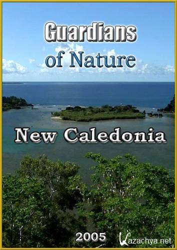   .   / Guardian of Nature: New Caledonia (2005) SATRip