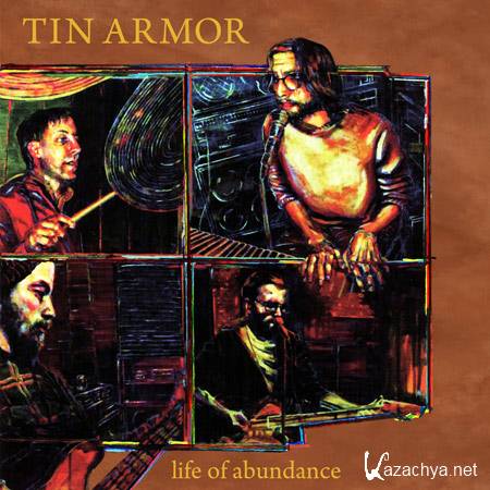 Tin Armor - Life Of Abundance (2011)