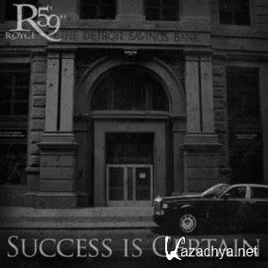 Royce da 5'9" - Success Is Certain (2011) (320 kbps)