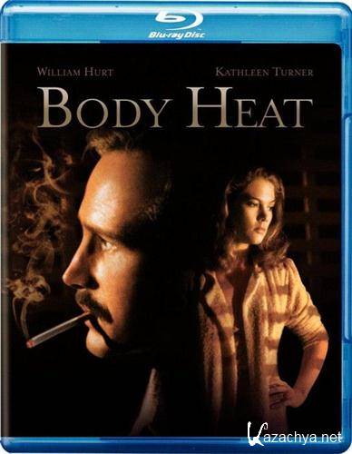   / Body Heat (1981) BDRip-AVC 720p