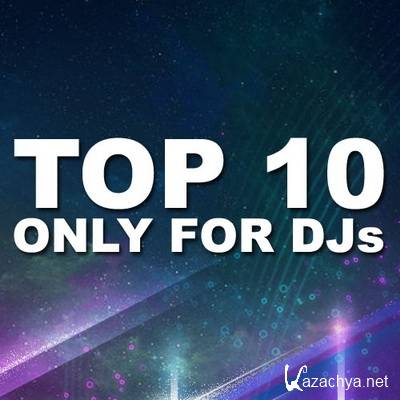 TOP 10 Only For DJs (21.08.2011)