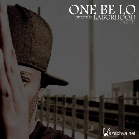 One Be Lo - Laborhood Part 2 (2011)