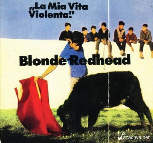 Blonde Redhead - La Mia Vita Violenta (1994)