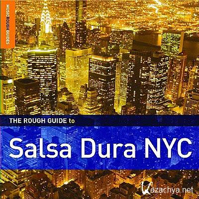 The Rough Guide To The Music Of Salsa Dura NYC