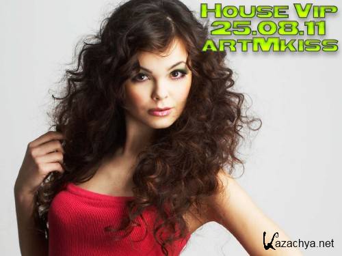 House Vip (25.08.11)