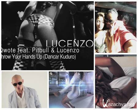 Qwote feat Pitbull & Lucenzo - Throw Your Hands Up (Dancar Kuduro)(2011,1080HD) MPEG-4