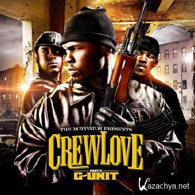 G-Unit - Crew Love part. 5 (2011)