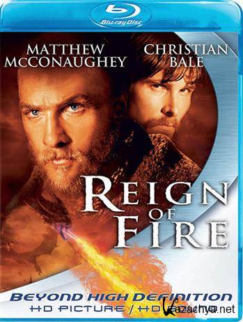   / Reign of Fire (2002) HDRip + HDRip-AVC (720p) + DVD5 + BDRip 720p + BDRip 1080p