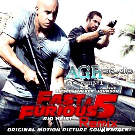 OST -  5  / Fast and Furious 5 Remix from AGR (2011)