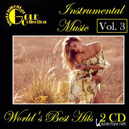 VA - Instrumental Gold Collection - World's Best Hits Vol. 3 (2011) LossLess