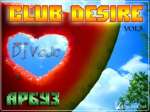 Dj VoJo - CLUB DESIRE vol.5:  (2011)