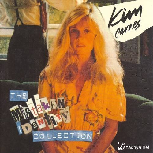 Kim Carnes - The Mistaken Identity Collection (1981)