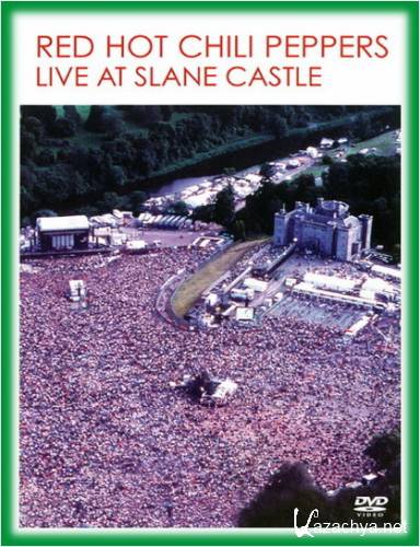 Red Hot Chili Peppers - Live At Slane Castle DVDRip