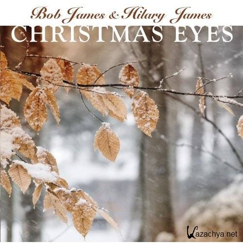 Bob James & Hilary James - Christmas Eyes (2008)