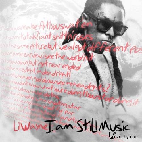 Lil Wayne - I Am Still Music Mixtape (2011)