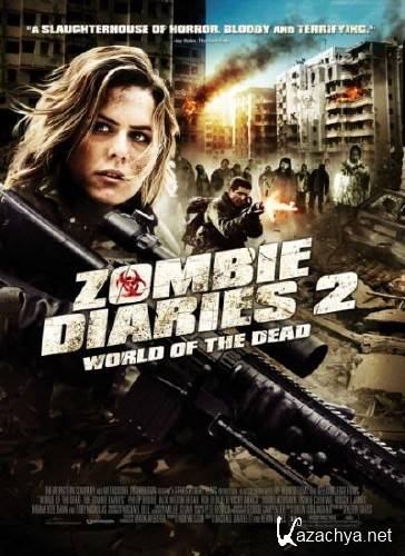   2:   / World of the Dead: The Zombie Diaries (2011/DVDRip)